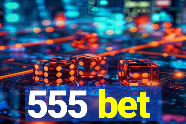 555 bet